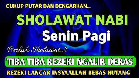 Putar Pagi Inisholawat Penarik Rezeki Paling Mustajab Sholawat Nabi