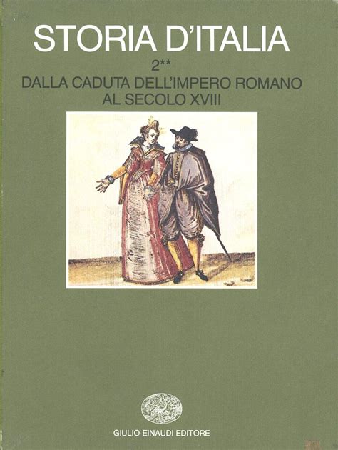 Storia D Italia Vol 2 Dalla Caduta Dell Impero Romano Al Secolo