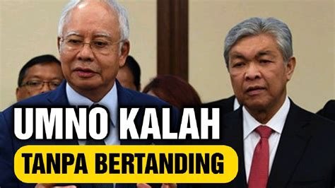 Belum Mula Pru Umno Sudah Kalah Walaupun Belum Tanding Kalah Tanpa