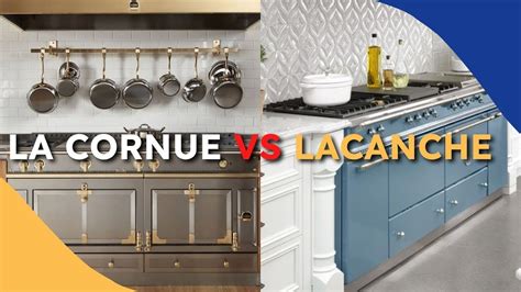 Uncovering The Best French Range The Ultimate La Cornue Vs Lacanche