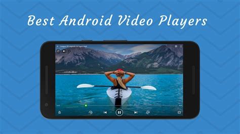 8 Las Mejores Aplicaciones De Reproductor De Video Android De 2019