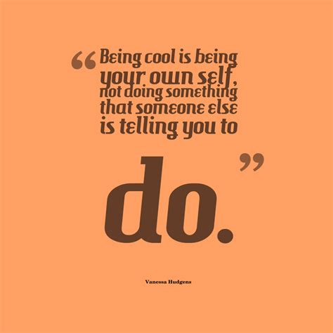 Being Cool Quotes - ShortQuotes.cc