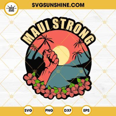 Maui Strong Svg Maui Svg Pray For Maui Svg Maui Hawaii Svg