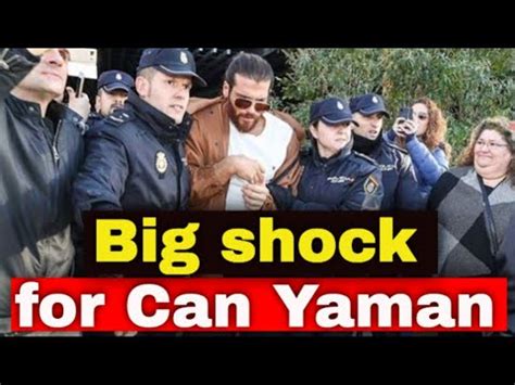 Big Shock For Can Yaman In Spain Youtube