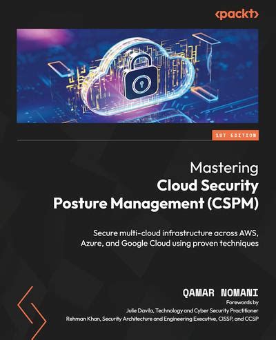 Mastering Cloud Security Posture Management CSPM Secure Multi Cloud