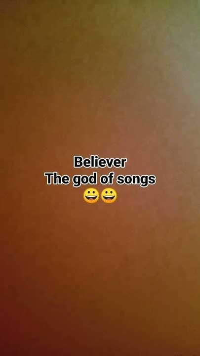 Beliver Song God Of All Songsbelieveinyourself Beautiful Youtube