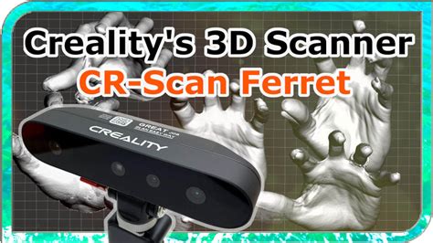 3D Scanner CREALITY CR Scan Ferret Big Review FraensEngineering