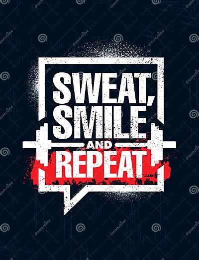 Sweat Smile And Repeat Inspiring Workout And Fitness Gym Motivation