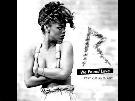 Rihanna Ft Calvin Harris We Found Love Clean Extended YouTube