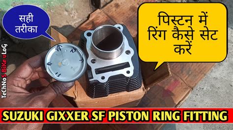 Suzuki Gixxer Piston Ring Fitting