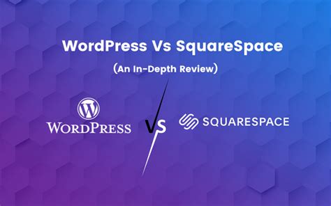 Wordpress Vs Squarespace Which Platform Reigns Supreme