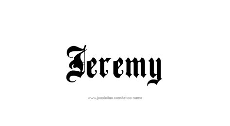 Jeremy Name Tattoo Designs