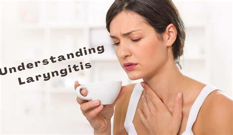 Understanding Laryngitis Causes Symptoms And Treatments