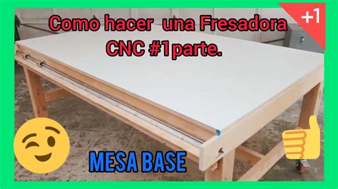 Como Hacer Una Fresadora CNC Casera Mesa Base 1parte YouTube