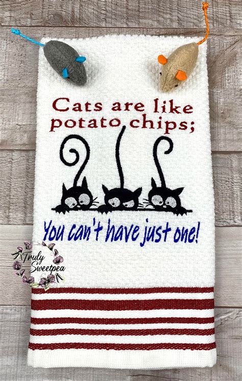 Cats Are Like Chips' Funny Machine Embroidered Kitchen Towel Perrrrect Gift for All Those Cat ...