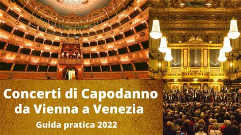 Concerti Di Capodanno Da Vienna A Venezia Guida Pratica Youtube