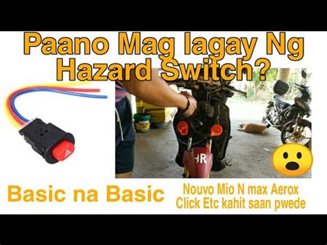 Paano Mag Lagay Ng Hazard Switch Sa Nouvo Mio Nmax Aerox Etc Kahit