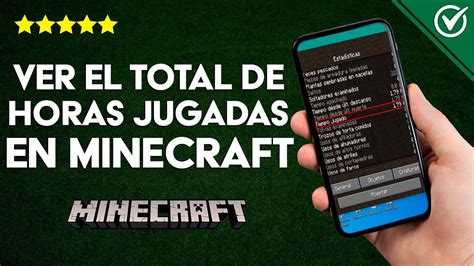 C Mo Ver El Total De Horas Que Has Jugado A Minecraft Estad Sticas