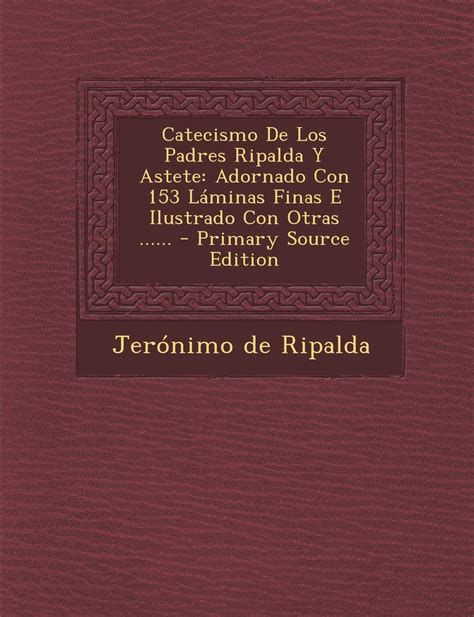 Catecismo De Los Padres Ripalda Y Astete Adornado Con Laminas