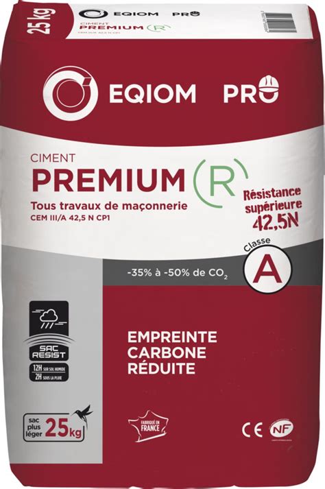 EQIOM CIMENTS Ciment moins carboné Premium R CEM III A 42 5 N CE NF