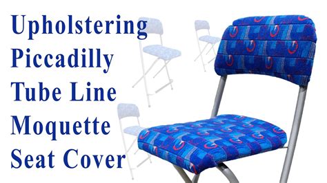 Tube Train Moquette Seat Cover Upholstering Piccadilly Line Stool Refurbishment Youtube