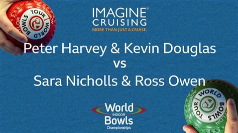 World Indoor Bowls Championship P Harvey K Douglas Vs S