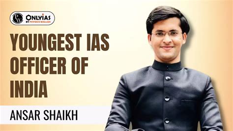 Youngest IAS Officer Of India, Ansar Shaikh - PWOnlyIAS