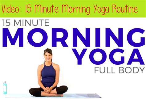 15 Minute Morning Yoga Routine Full Body Yoga Flowprefer Textwelcome