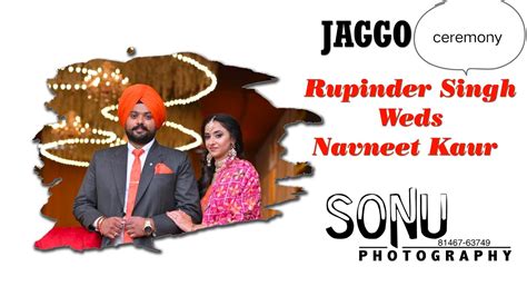 Rupinder Singh Weds Navneet Kaur Jaggo Ceremony Youtube