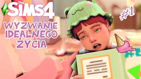 GRAMY TODDLEREM 1 WYZWANIE IDEALNEGO ŻYCIA The Sims 4 YouTube