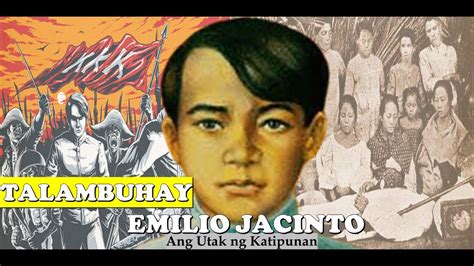 EMILIO JACINTO ANG UTAK NG KATIPUNAN YouTube