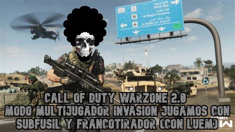 Call of duty Warzone 2 0 modo multijugador invasión jugamos con