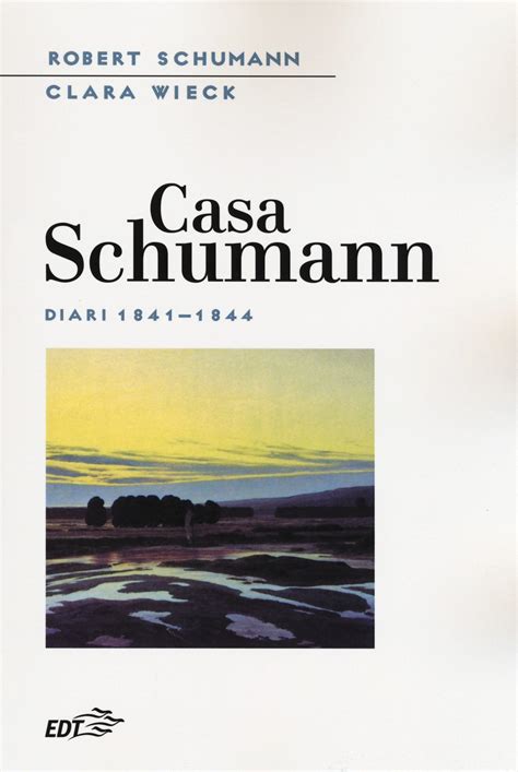 Casa Schumann Diari 1841 1844 Schumann Robert Wieck Clara