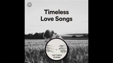 Ultimate Timeless Love Songs Playlist By Spotify Youtube