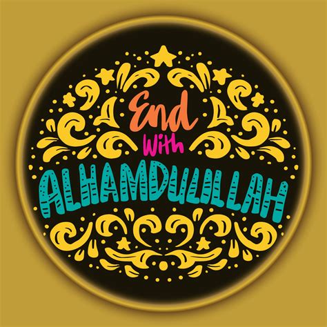 End With Alhamdulillah Hand Lettering Islamic Wall Art 12254730