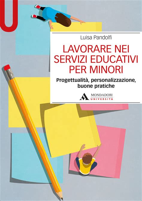 LAVORARE NEI SERVIZI EDUCATIVI PER MINORI Mondadori Education