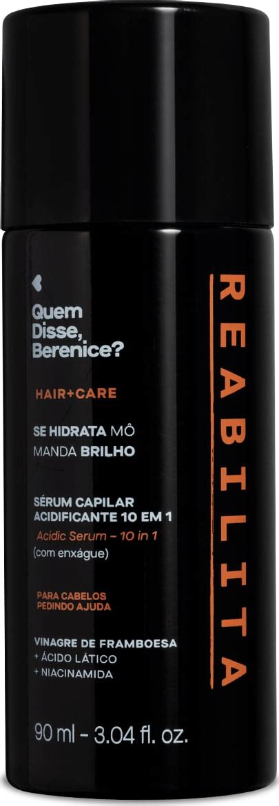 Sérum Capilar Acidificante 10 em 1 Reabilita 100ml Quem Disse Berenice