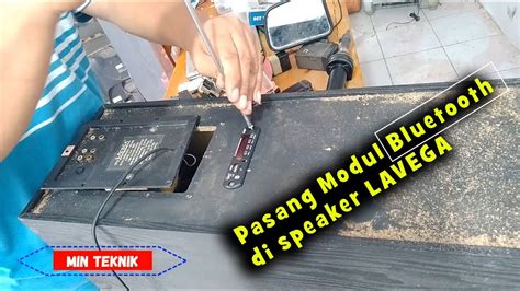 PASANG MODUL BLUETOOTH DI SEPEAKER LAVEGA YouTube