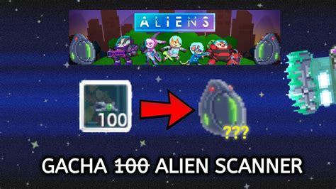 GACHA 100 ALIEN SCANNER Malah RUNGKAD GROWTOPIA INDONESIA