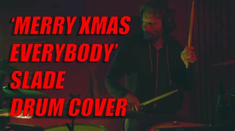 Merry Xmas Everybody Slade Drum Cover Youtube