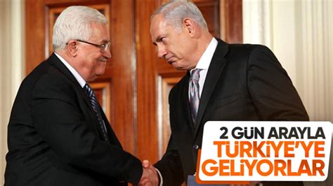 Filistin Devlet Ba Kan Abbas Ile Srail Ba Bakan Netanyahu T Rkiye Ye