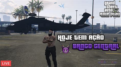 GTA 5 RP HOJE TEM AÇÃO NO BANCO CENTRAL TUDO NOSSO E NADA DELES