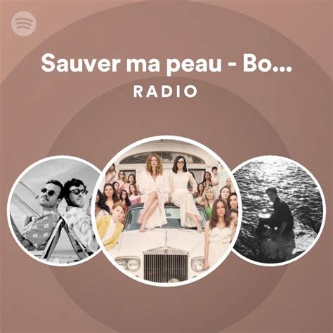 Sauver Ma Peau Bon Entendeur Remix Radio Playlist By Spotify Spotify