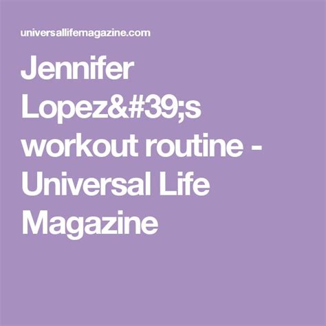 Jennifer Lopez's workout routine - Universal Life Magazine Jennifer Lopez Workout, Reiki Healing ...