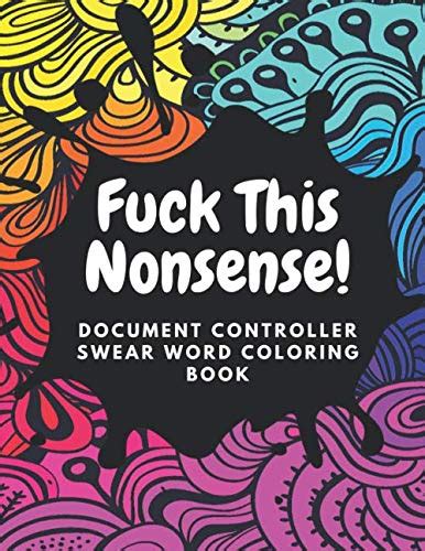 Fuck This Nonsense Document Controller Swear Word Coloring Book Adult