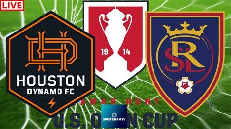 Houston Dynamo Vs Real Salt Lake Us Open Cup Semifinals Live Game Cast