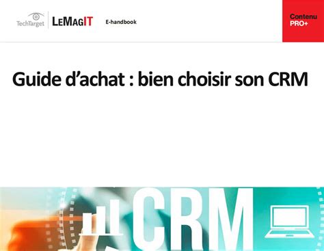 Guide Dachat Bien Choisir Son Crm Lemagit