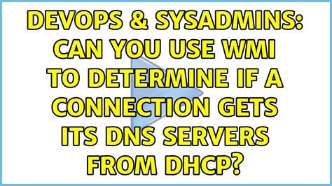 Devops Sysadmins Can You Use Wmi To Determine If A Connection Gets