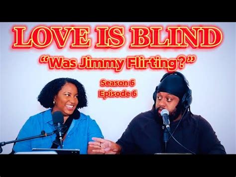 Love Is Blind S E Full Recap Was Jimmy Flirting Loveisblind