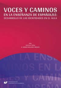 Voces Y Caminos En La Ense Anza De Espa Ol LE Desarrollo De Las